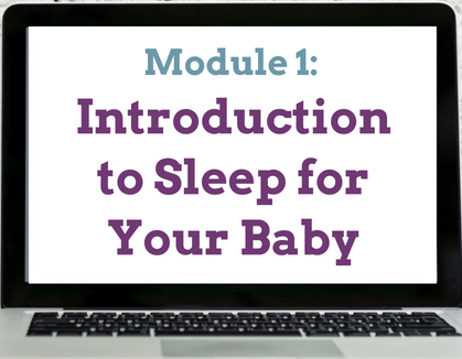 Module 1 Intro Sleep for Baby